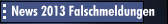 News 2013 Falschmeldungen